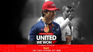 First Episode | United We Won X3 - The Journey To The Third Star