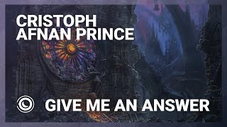 Cristoph & Afnan Prince - Give Me An Answer (Extended Mix)