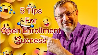 5 Tips for Open Enrollment Success