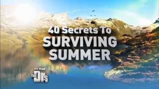 40 Secrets to Surviving Summer Health Risks!