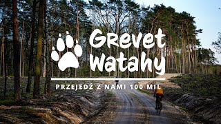 GREVET WATAHY - przejedź z nami 100 mil po Bolimowskim