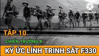 Số 10/ Đại Đội Trinh Sát F330 Nhận Nhiệm Vụ Đặc Biệt / Chiến Trường K 1979