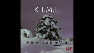 【K.I.M.I.】Blhite RainMan