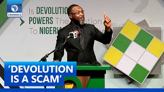 No Such Thing As 'Devolution Of Power', It's A Scam - Osita Chidoka | The Platform Pt. 6