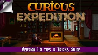 Curious Expedition Version 1.0 Release Tips And Tricks Beginner's Guide