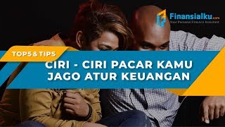 Yakin Pacar Kamu Udah Oke?? Cek Ciri-Ciri Pacar Kamu Jago Atur Keuangan