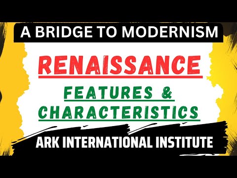 What were the two main features of Renaissance?