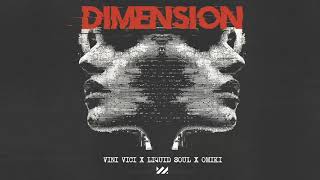 Vini Vici x Liquid Soul x Omiki - Dimension (Extended Mix)