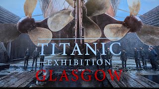 Titanic Exhibition Glasgow 2024