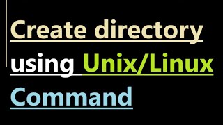How to create directory using Unix command