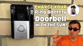 Charge you Ring Battery Doorbell with the SUN! Ring Battery Doorbell Solar Charger