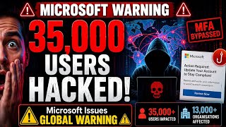Microsoft WARNING 🚨 35,000 Users Hacked in Massive Global Phishing Attack!