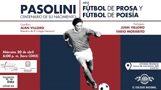 Fútbol de prosa y fútbol de poesía | Pasolini. Centenario de su nacimiento