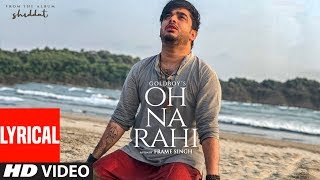Oh Na Rahi: Goldboy (Full Lyrical Song) | Nirmaan |  Latest Punjabi Songs