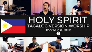 Holy Spirit - Tagalog Version Worship with Lyrics - Banal Na Espiritu - gloryfall