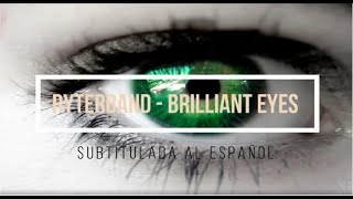 RYTERBAND - Brilliant Eyes (Subtitulada al español)