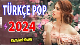 Türkçe Pop Remix 2024 ️🎶 En Yeni Pop Şarkılar Remix ️💥 Bu Ayın En Çok Dinlenen Y