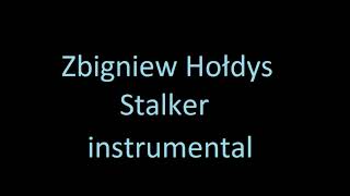 Zbigniew Hołdys   Stalker instrumental