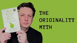 Stop Tying To Be Original \u0026 The Myth Of The Starving Artist (Inspired By Jeff Goins)