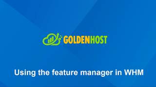 WHM Tutorial! Using the feature manager in WHM