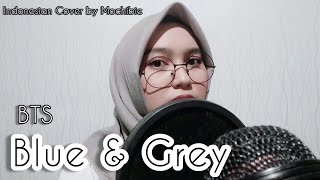 [Versi Indonesia] BTS (방탄소년단) - Blue & Grey Cover by Mochibie