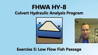 FHWA HY-8 Exercise 5 - Low Flow Fish Passage