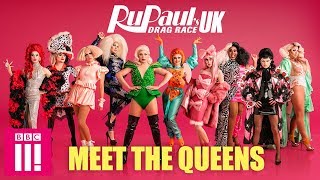 Rupaul’s Drag Race Uk: Meet The Queens