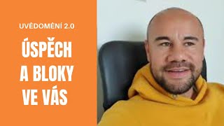 Uvědomění 2.0 - Úspěch a bloky v nás