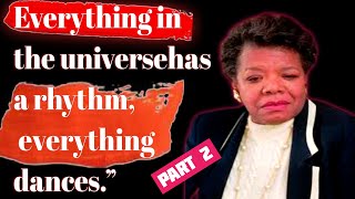 Unlock part 2, Maya Angelou's Secrets to a Fulfilling Life with Her Most Inspiring Quotes!You Won't