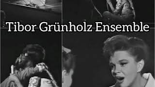 Tibor Grünholz Ensemble - Lorna (A Tribute To Judy Garland)