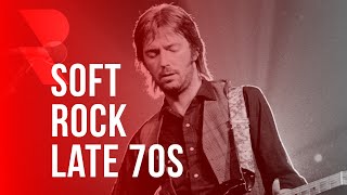 Soft Rock Late 70s ⭐ Old Soft Rock Songs 70's ⭐ Late 70s Soft Rock Hits