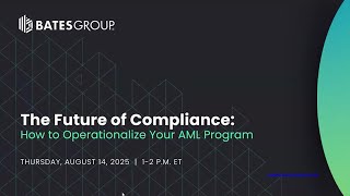 Webinar - The Future of Compliance: How to Operationalize Your AML Program