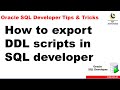 How to export DDL scripts in SQL developer ? || Oracle SQL Developer Tutorial