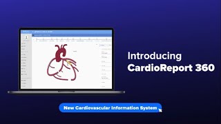 CardioReport 360, powerful Cardiovascular Information System (CVIS)
