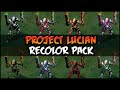 Project Lucian Chroma Pack (9 Skins) - Custom Skin Spotlight - League of Legends (lol)