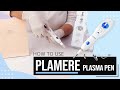 How To Use Plamere Plasma Pen? What Are The Facial Skin Benefits of the Plasma Pen?