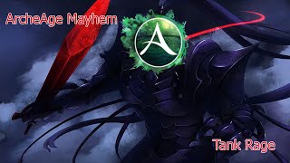 Archeage Mayhem - Tank Rage