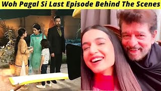 Woh Pagal Si Last Episode Behind The Scenes | Woh Pagal Si Episode 62 Teaser Ary Digital | Zaib Com