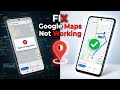 How to fix Google maps not working problem 2026