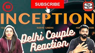 INCEPTION | ROBYN SANDHU | YEAH PROOF | HARMAN SEKHON | Delhi Couple Reactions