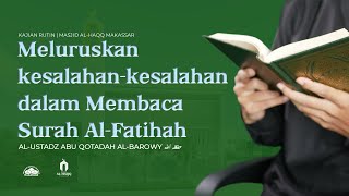 Memperbaiki Kesalahan-kesalahan dalam membaca surah Al-Fatihah | Eps. 9