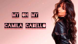 Camila Cabello - My Oh My (lyrics) ft. DaBaby