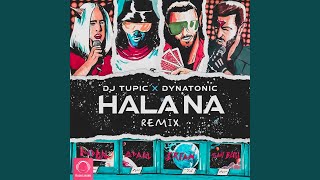 Hala Na (DJ Tupic \u0026 Dynatonic Remix)