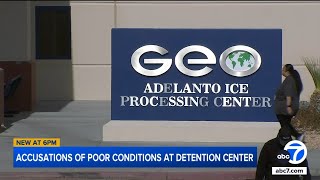 Federal lawsuit alleges inhumane conditions at Adelanto ICE Processing Center