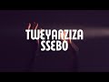 Tweyanziza Ssebo (Lyrics)