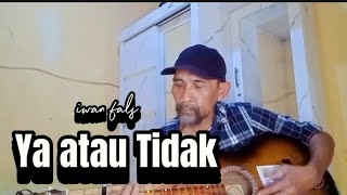 Cover Iwan fals YA ATAU TIDAK By endi sae #coverlaguiwanfals #iwanfals