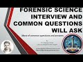 Forensic science interview and common questions will ask @pillerofforensicscience