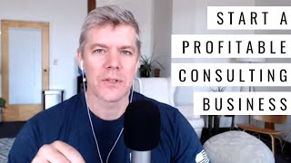 5 Basic Steps for Starting a Profitable Consulting Business