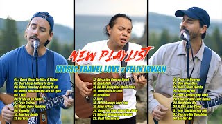 I Don't Want To Miss A Thing ft. Felix Irwan  - Music Travel Love Greatest Hits 2021 || FULL ALBUM