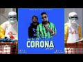 Gami Dee Fet B2K CORONA 'Covid-19' Prod Naroh (Official Audio)